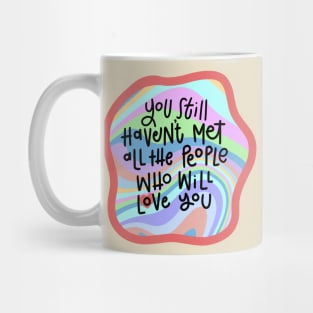 People Will Love You Mug